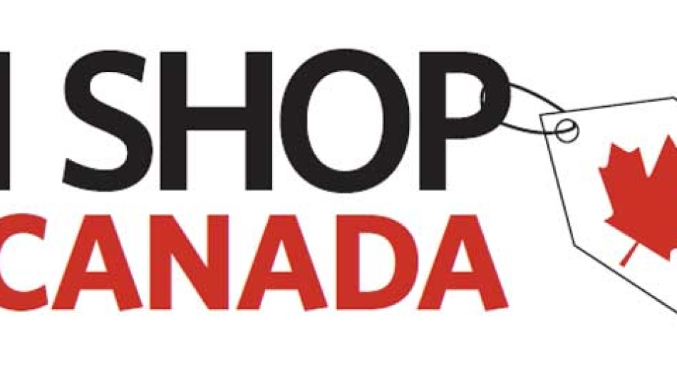 A graphic shows the words "I Shop Canada" with a maple leaf tag hanging off them.